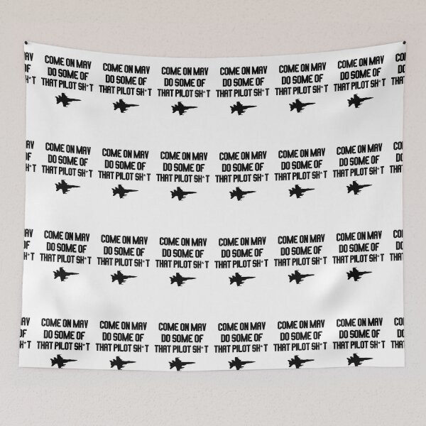 Item preview, come on mav do some of that pilot sh*t designed and sold by LannisterOnMars.