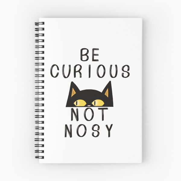 Item preview, Be curious not nosy  designed and sold by Psy Shark.