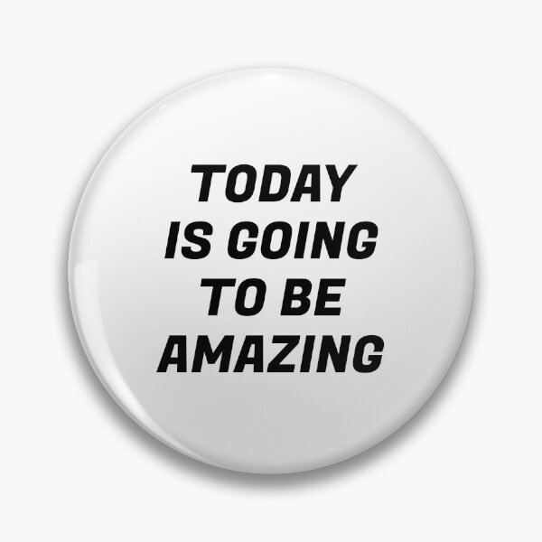 Item preview, Today Is Going To Be Amazing designed and sold by Inspirationmotivation.