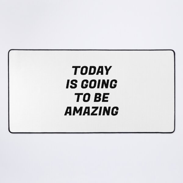 Item preview, Today Is Going To Be Amazing designed and sold by Inspirationmotivation.
