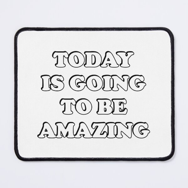 Item preview, Today Is Going To Be Amazing designed and sold by Inspirationmotivation.