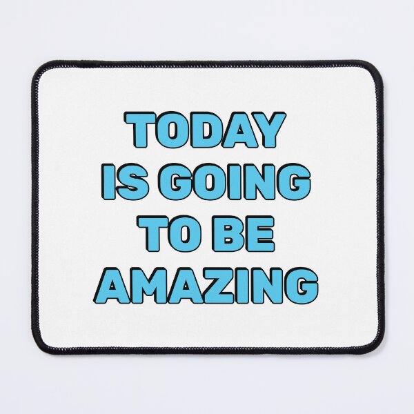 Item preview, Today Is Going To Be Amazing designed and sold by Inspirationmotivation.