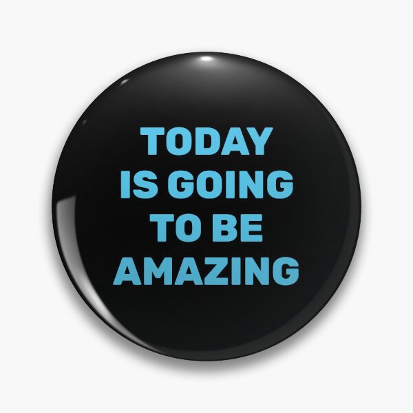 Item preview, Today Is Going To Be Amazing designed and sold by Inspirationmotivation.