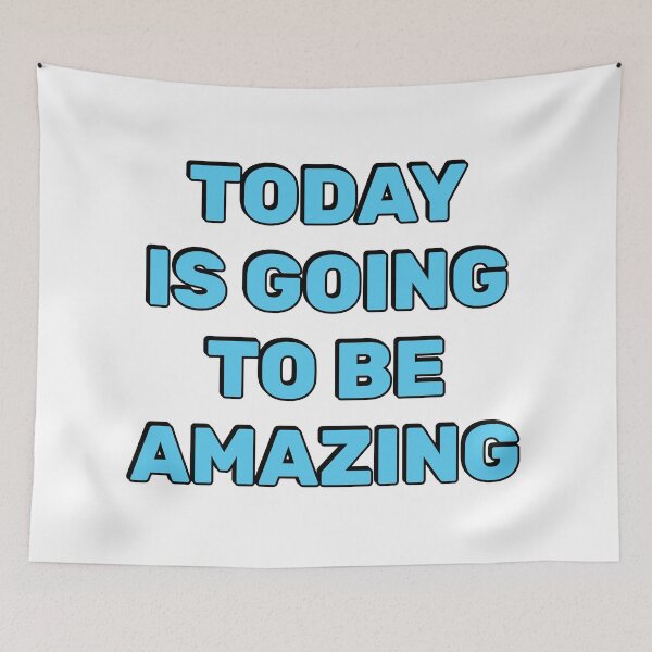 Item preview, Today Is Going To Be Amazing designed and sold by Inspirationmotivation.