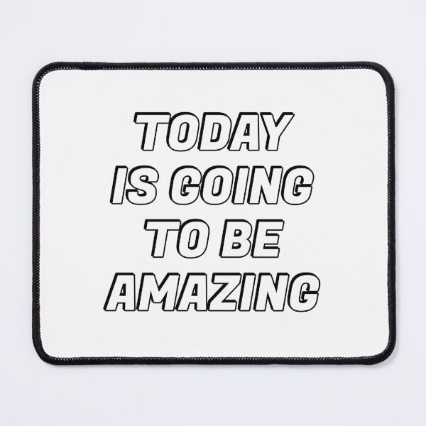 Item preview, Today Is Going To Be Amazing designed and sold by Inspirationmotivation.