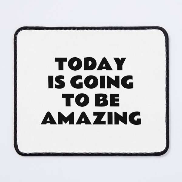 Item preview, Today Is Going To Be Amazing designed and sold by Inspirationmotivation.