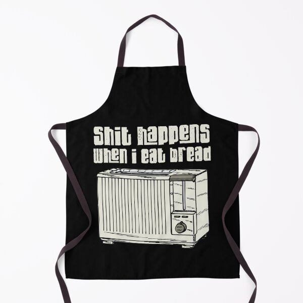 Item preview, Shit Happens When I Eat Bread designed and sold by chillaxcats.
