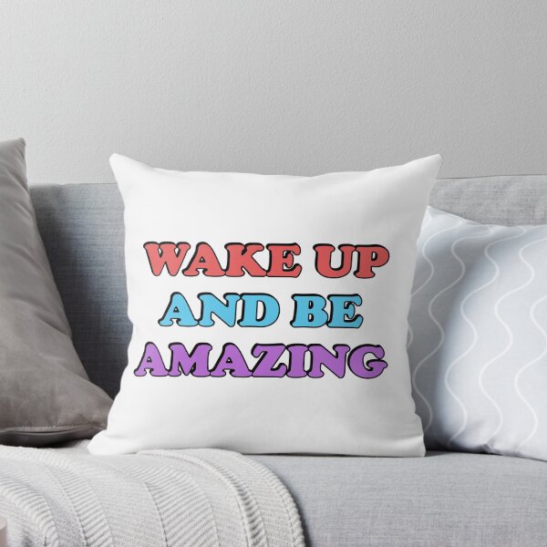 Item preview, Wake up and be amazing - Today is going to be amazing designed and sold by Inspirationmotivation.