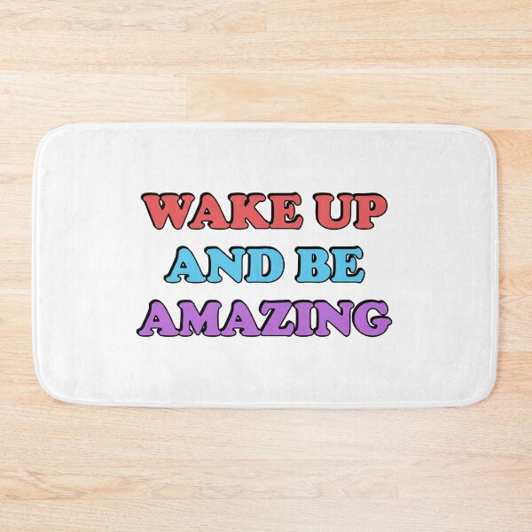 Item preview, Wake up and be amazing - Today is going to be amazing designed and sold by Inspirationmotivation.