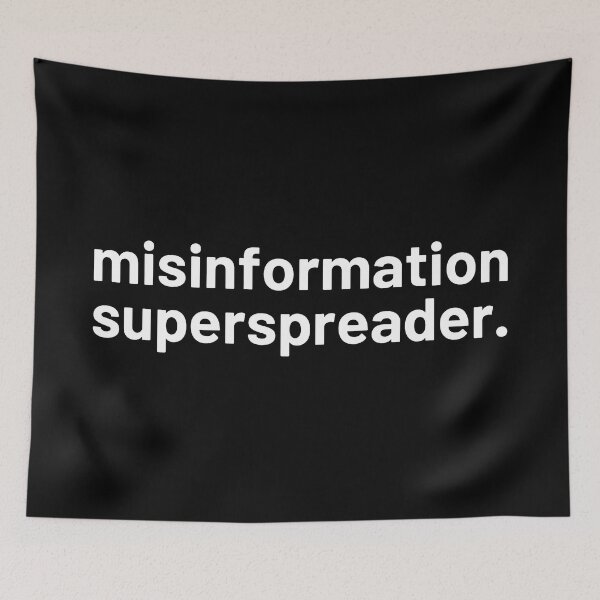 Item preview, Misinformation Superspreader designed and sold by ViewerEqualsPhoton.