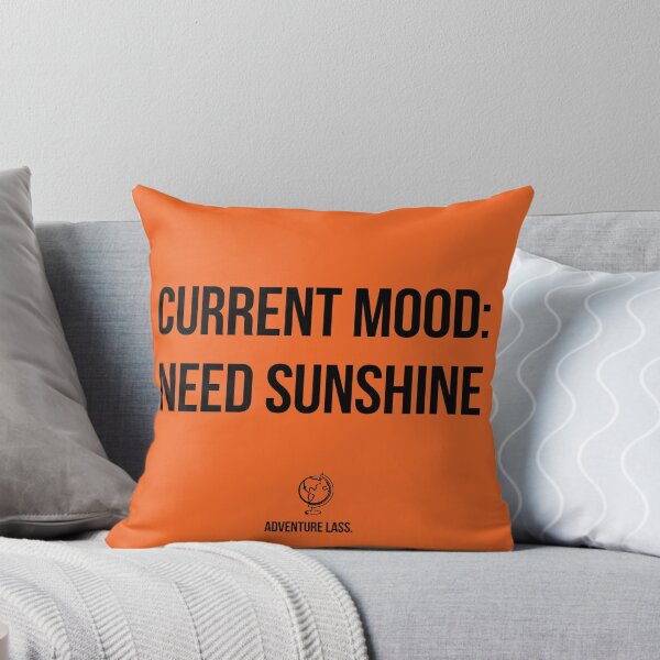 Item preview, Current Mood: Need Sunshine Design designed and sold by adventurelass.