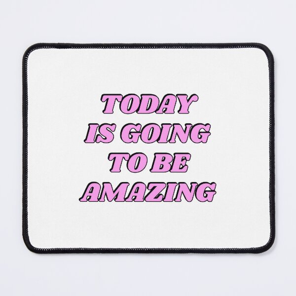 Item preview, Today Is Going To Be Amazing designed and sold by Inspirationmotivation.