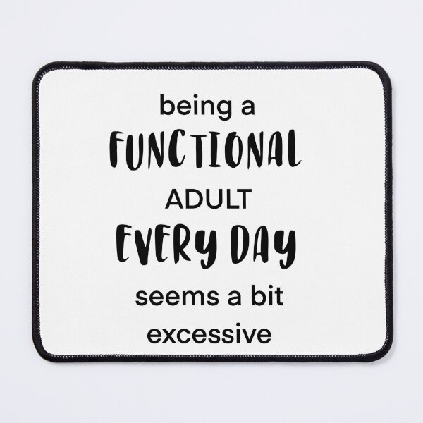 Item preview, Functional Adult? designed and sold by Adasha Knight.