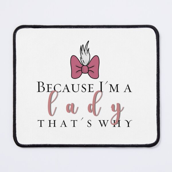 Item preview, Because I'm a Lady  designed and sold by LennieCormier.