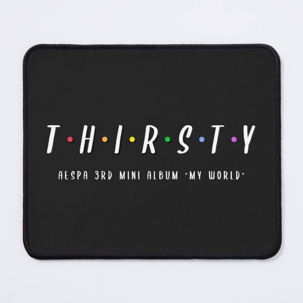 Item preview, Aespa - Thirsty | Kpop Merch for Fans | Gift For MY designed and sold by Wishful Thinking.
