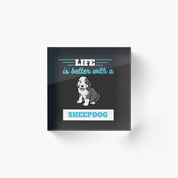 Item preview, Life Is Better With A  old english sheepdog designed and sold by Hasithasu.