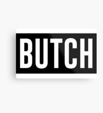 BUTCH Metal Print