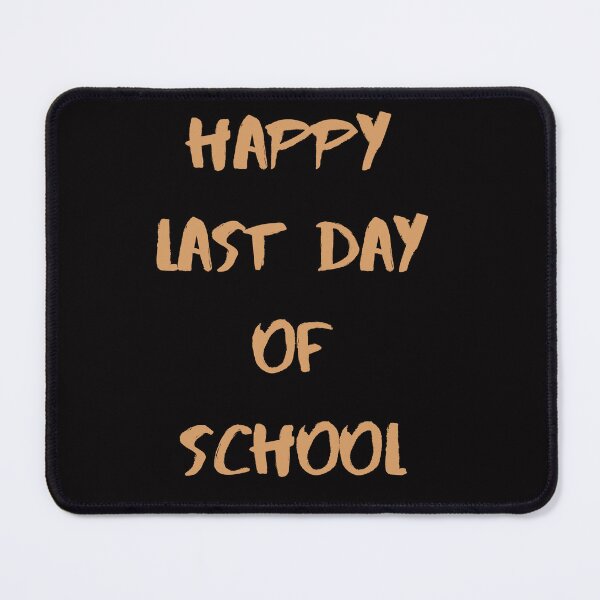 Item preview, Last Day Of School designed and sold by Simo0455.