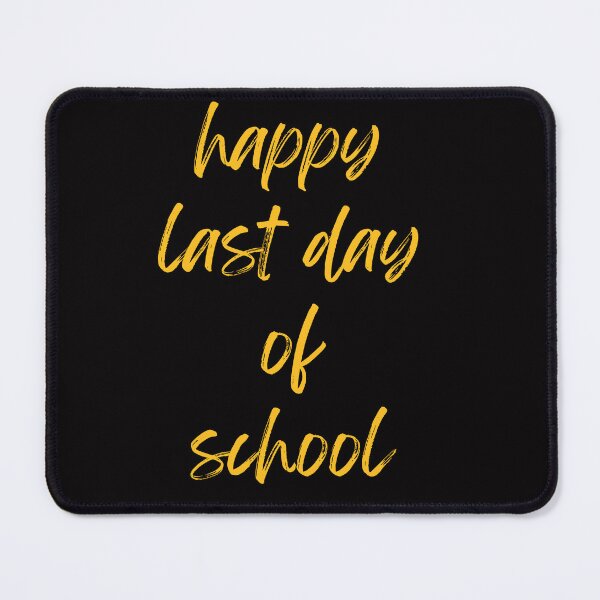 Item preview, Last Day Of School designed and sold by Simo0455.