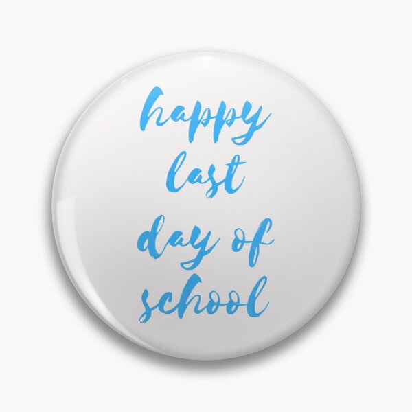 Item preview, Last Day Of School designed and sold by Simo0455.