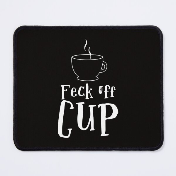 Item preview, Feck Off Cup designed and sold by DovieMayer.