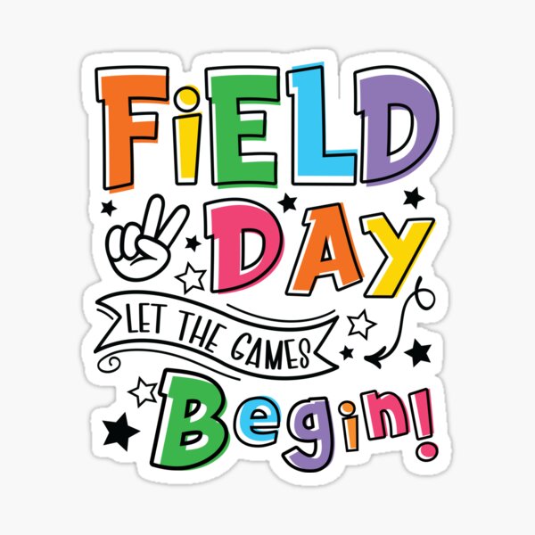 "Field Day Let the Games Begin Last Day of School Fun Day" Sticker for Sale by Ake10