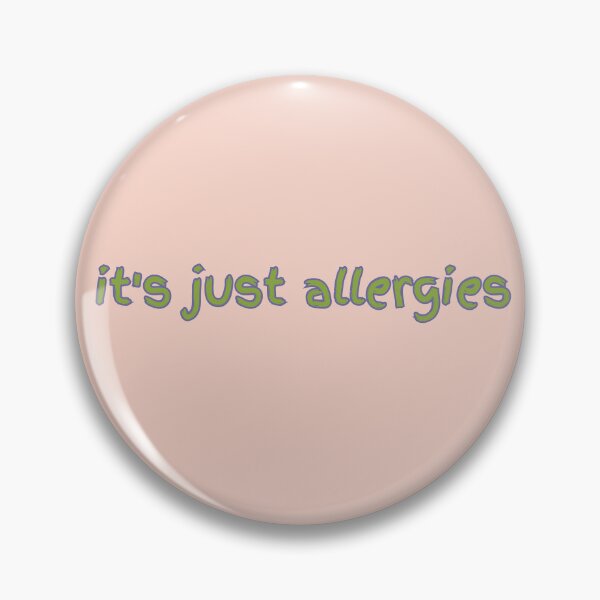 Item preview, it's just allergies designed and sold by pickledpears.