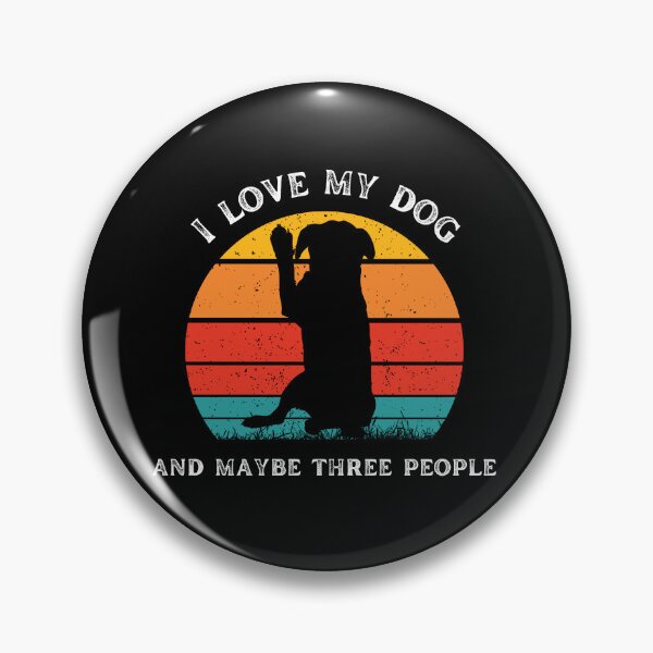 Item preview, I love my dog and maybe three people designed and sold by SushiAnn.