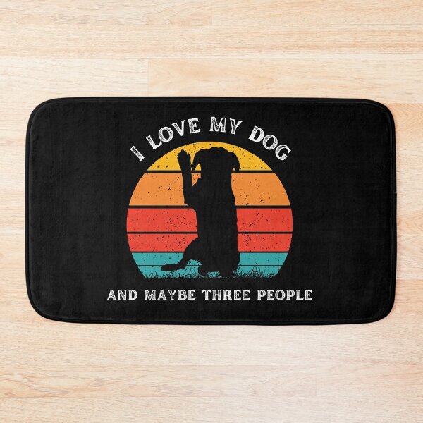Item preview, I love my dog and maybe three people designed and sold by SushiAnn.