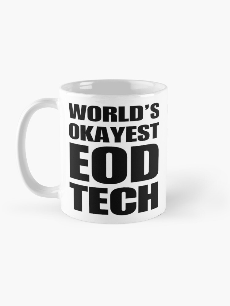 Thumbnail 3 of 6, Coffee Mug, Funny World's Okayest EOD Tech Coffee Mug designed and sold by christianadams.