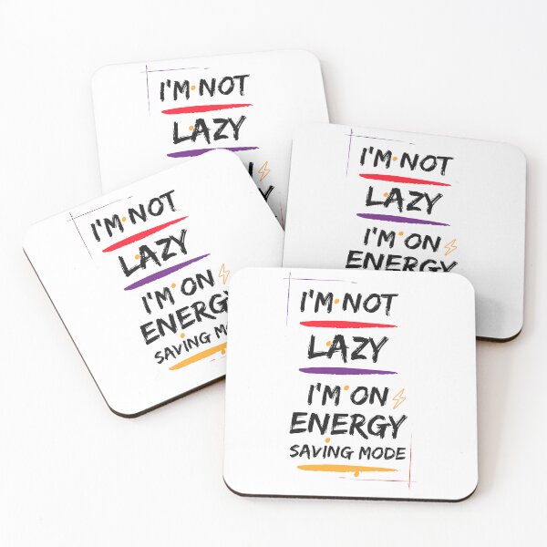 Item preview, I am not Lazy, I am on Energy Saving Mode - T-Shirt Design designed and sold by ArtOutlaws.