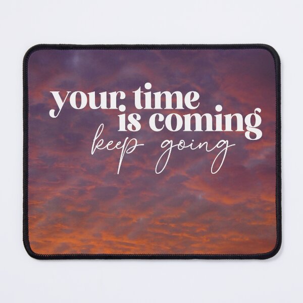 Item preview, Your time is coming designed and sold by SuburbanBoheme.