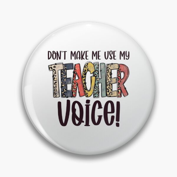 Item preview, Don’t Make Me Use My Teacher Voice designed and sold by variuszera.