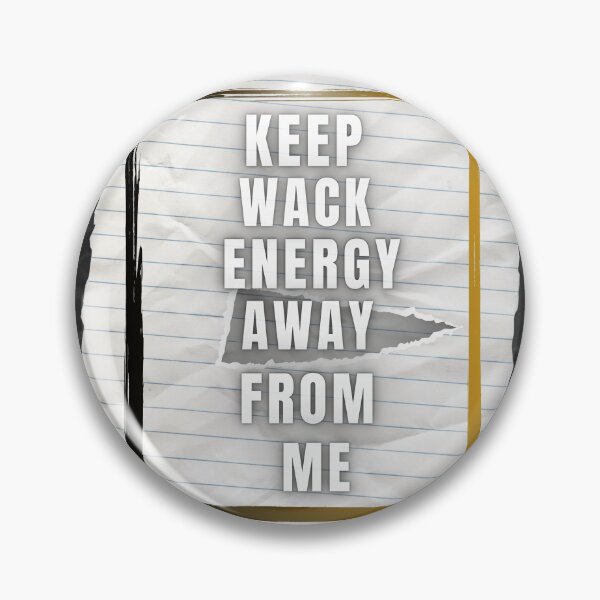 Item preview, Keep wack energy away from me designed and sold by shadowartsss.
