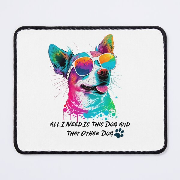 Item preview, All I Need Is This Dog And That Other Dog designed and sold by Fine Art California.