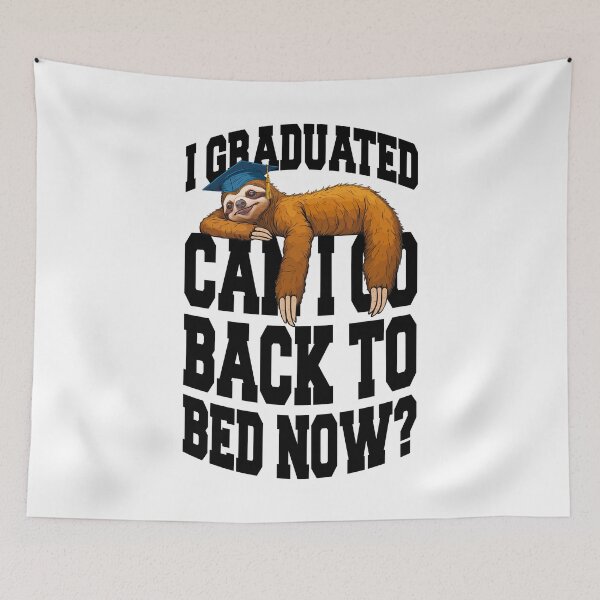 Item preview, I Graduated Can I Go Back To Bed Now Funny Sloth Graduation designed and sold by GrandeDuc.