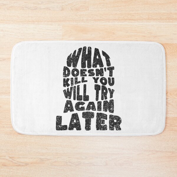 Item preview, What Doesnt Kill You designed and sold by WorldEngine.