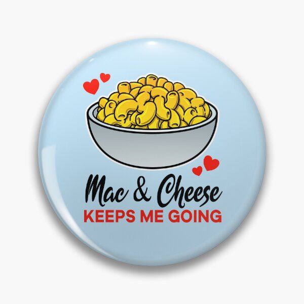 Item preview, Mac and Cheese keeps me going designed and sold by jonmlam.