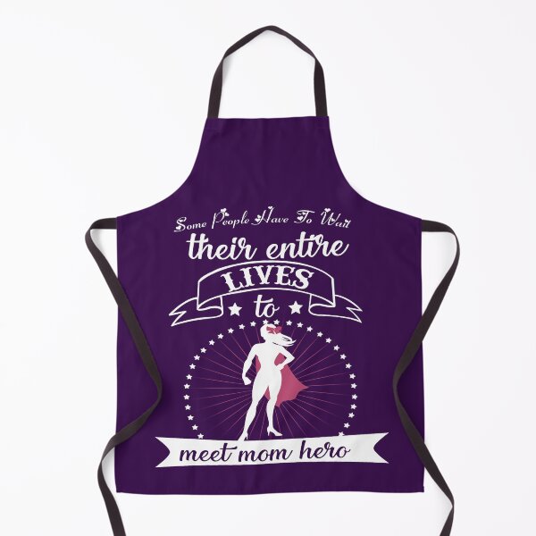 Item preview, Some People Have To Wait Their Entire Lives To Meet MoM Hero Design designed and sold by Cardio Boutique.