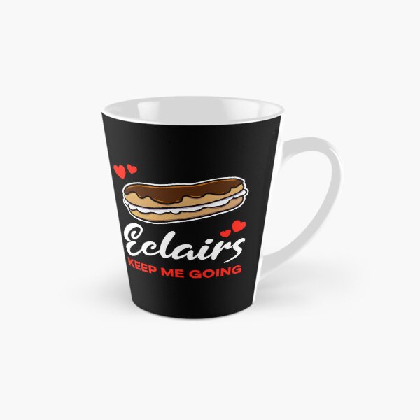 Item preview, Eclairs keep me going saying designed and sold by jonmlam.