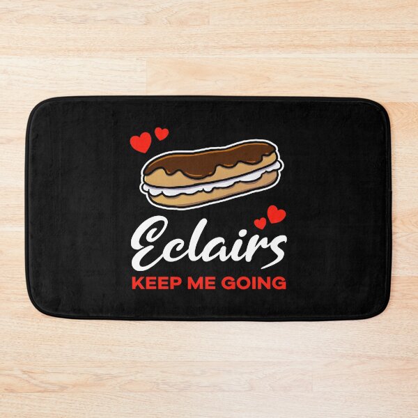 Item preview, Eclairs keep me going saying designed and sold by jonmlam.