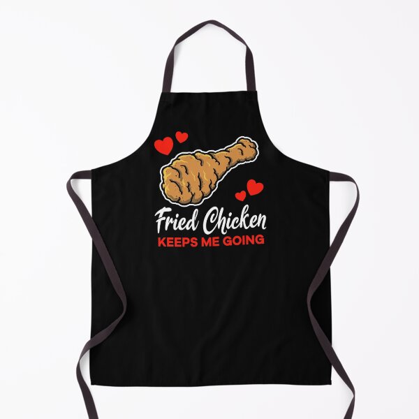 Item preview, Fried Chicken keeps me going saying designed and sold by jonmlam.