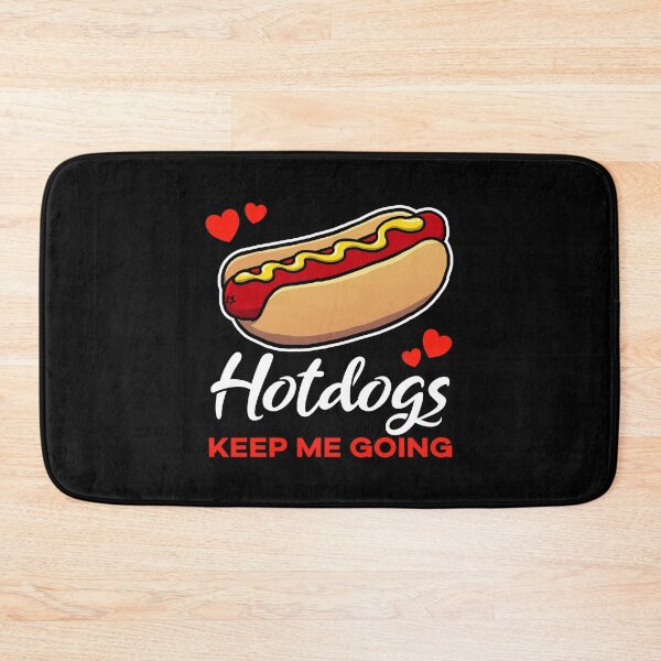 Item preview, Hotdogs keep me going saying designed and sold by jonmlam.