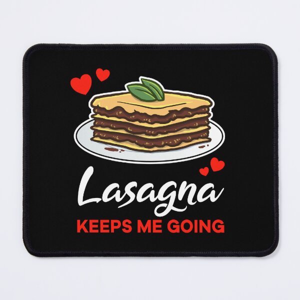Item preview, Lasagna keeps me going saying designed and sold by jonmlam.
