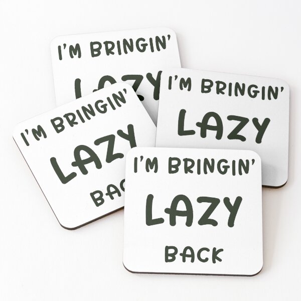 Item preview, Bringin’ lazy back designed and sold by Adasha Knight.