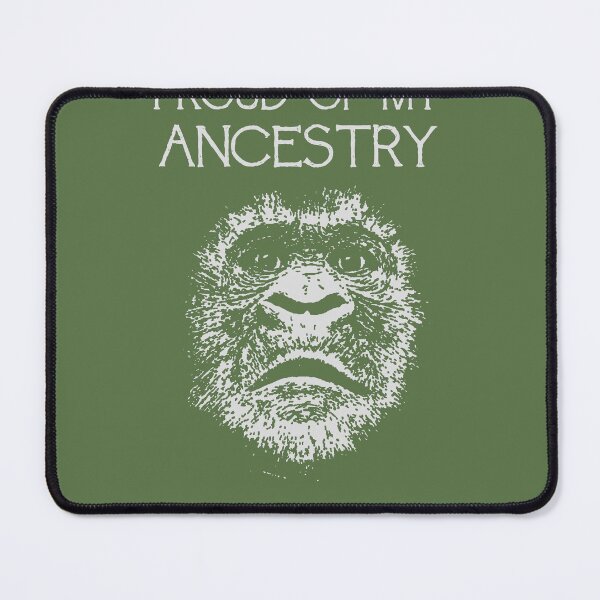 Item preview, Proud Of My Ancestry Great Ape Design designed and sold by taiche.