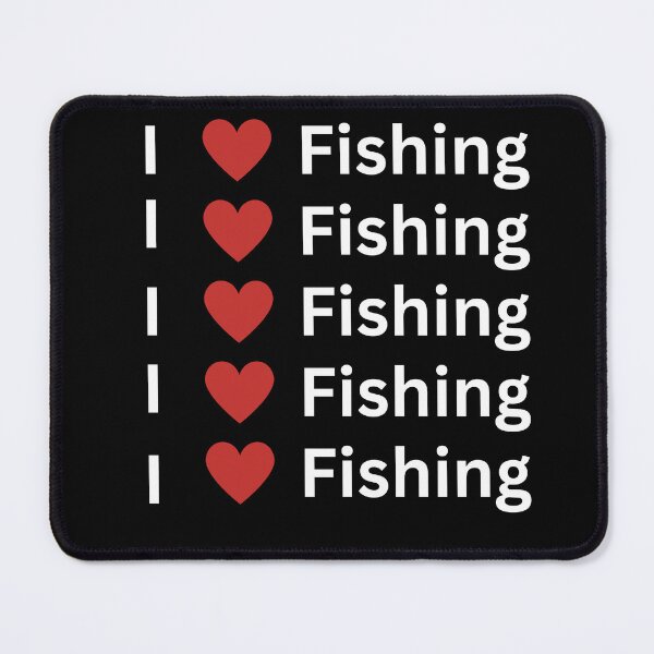 Item preview, I Love Fishing - Fish as much as you can whenever of you can. designed and sold by Reelyfishing.