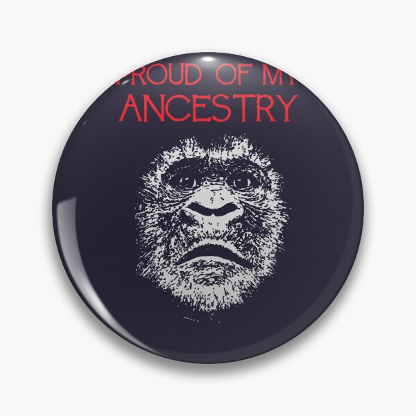Item preview, Proud Of My Ancestry Great Ape Design designed and sold by taiche.