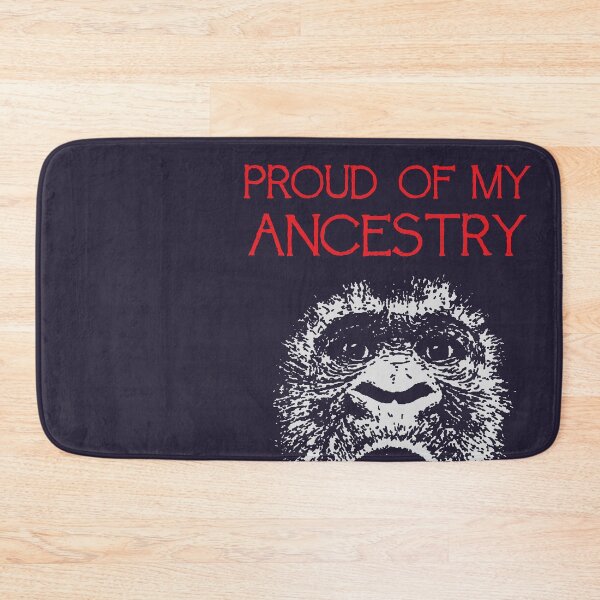 Item preview, Proud Of My Ancestry Great Ape Design designed and sold by taiche.