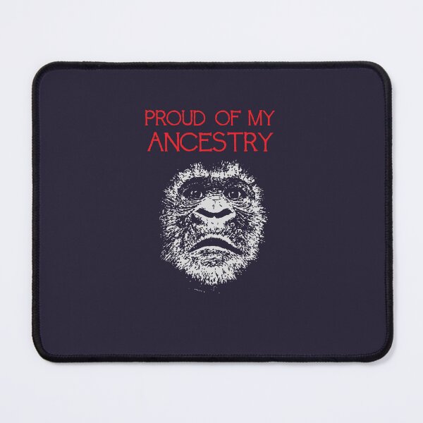 Item preview, Proud Of My Ancestry Great Ape Design designed and sold by taiche.